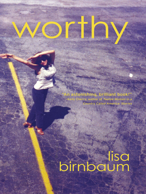 Title details for Worthy by Lisa Birnbaum - Available